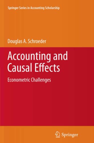 Accounting and Causal Effects: Econometric Challenges (Springer Series in Accounting Scholarship, Band 5)