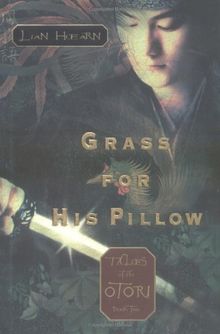 Grass for His Pillow (Tales of the Otori, Band 2)