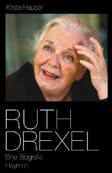 Ruth Drexel: Eine Biografie