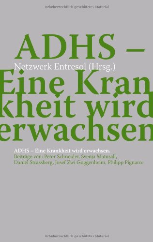 ADHS - Eine Krankheit wird erwachsen