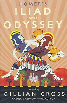 Cross, G: Homer's Iliad and Odyssey: Two of the Greatest Stories Ever Told