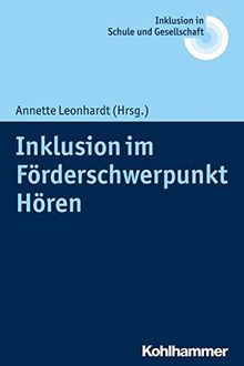 Inklusion im Förderschwerpunkt Hören (Inklusion in Schule und Gesellschaft)