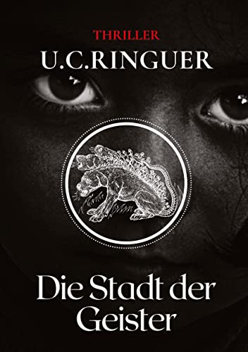 Die Stadt der Geister (Archäologie-Thriller: Professor Cariello)
