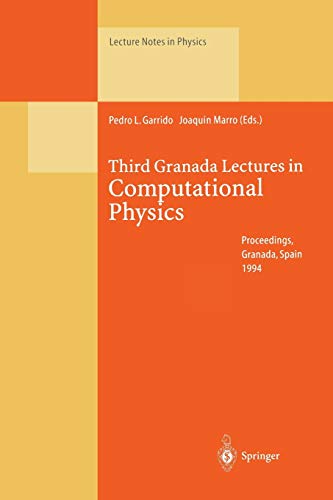 Third Granada Lectures in Computational Physics: Proceedings of the III Granada Seminar on Computational Physics, Held at Granada , Spain, 5–10 September 1994 (Lecture Notes in Physics, 448, Band 448)