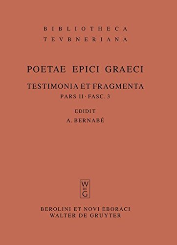Poetae epici Graeci. Testimonia et fragmenta.: Musaeus. Linus. Epimenides. Papyrus Derveni. Indices (Bibliotheca scriptorum Graecorum et Romanorum Teubneriana)