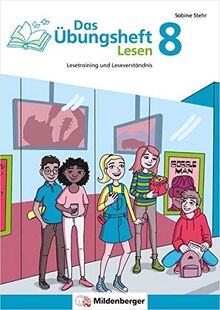 Das Übungsheft Lesen 8: Lesetraining und Leseverständnis, 8. Schuljahr