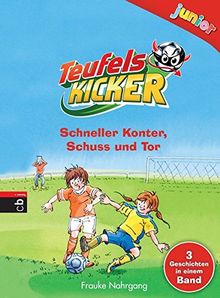 Teufelskicker junior - Schneller Konter, Schuss und Tor (Teufelskicker Junior - Die Sammelbände, Band 1)