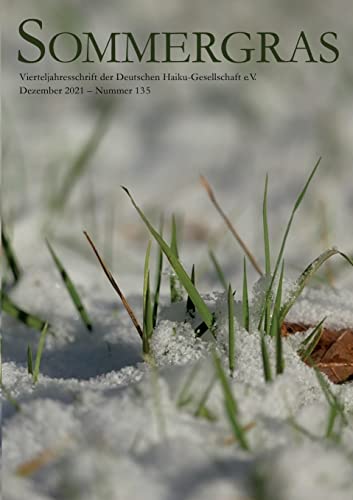 Sommergras 135: Vierteljahreszeitschrift der Deutschen Haiku Gesellschaft