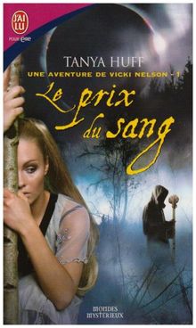 Une aventure de Vicki Nelson. Vol. 1. Le prix du sang