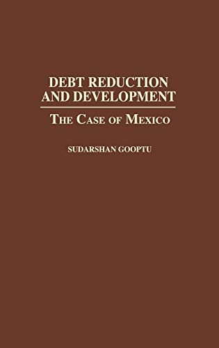 Debt Reduction and Development: The Case of Mexico