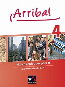 ¡Arriba! / Nuevos enfoques para ti. Lehrwerk für Spanisch als 2. Fremdsprache: ¡Arriba! / ¡Arriba! Grammatisches Beiheft 4: Nuevos enfoques para ti. Lehrwerk für Spanisch als 2. Fremdsprache