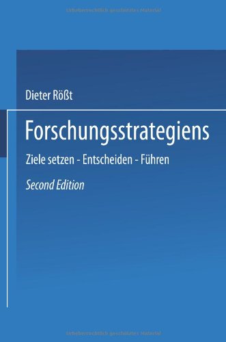 Forschungsstrategien: Ziele Setzen - Entscheiden - Führen