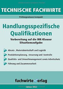 Technische Fachwirte: Handlungsspezifische Qualifikationen: Die Zusammenfassung