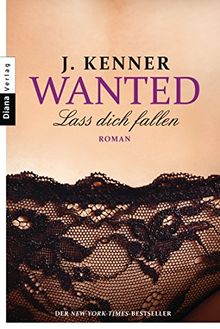 Wanted (3): Lass dich fallen: Roman