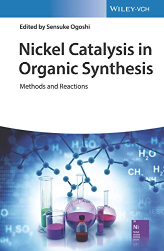 Nickel Catalysis in Organic Synthesis: Methods and Reactions