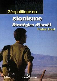 Geopolitique Du Sionisme Strategies D Israel Von Frederic Encel