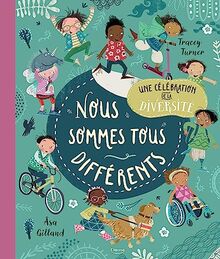 Nous sommes tous différents : une célébration de la diversité