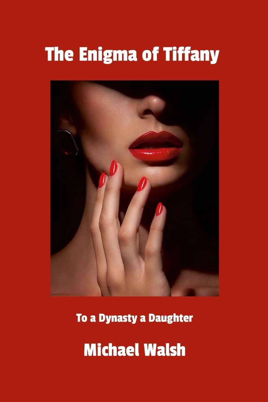 The Enigma of Tiffany: To a Dynasty a Daughter