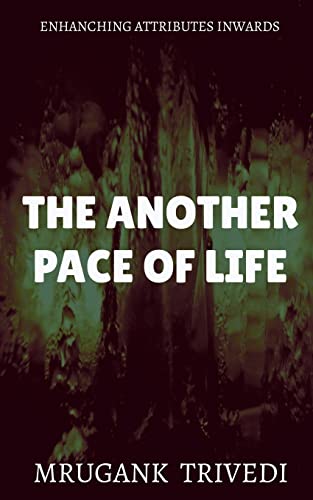 THE ANOTHER PACE OF LIFE