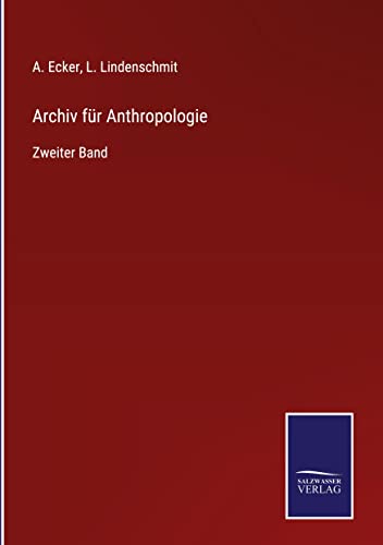 Archiv für Anthropologie: Zweiter Band