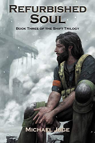 Refurbished Soul: Book Three Of The Shift Trilogy