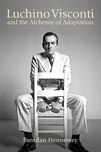 Luchino Visconti and the Alchemy of Adaptation (SUNY Horizons of Cinema)
