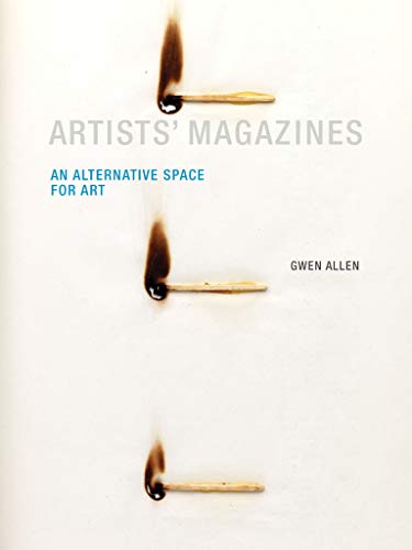 Artists' Magazines: An Alternative Space for Art (Mit Press)