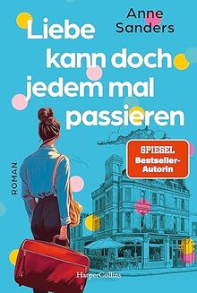 Liebe kann doch jedem mal passieren: Roman | Englandroman der Spiegel Bestseller Autorin von »Sommer in St. Ives« | Liebesroman in Cornwall | amüsante ... die Brighton liebt (Chestnut Road, Band 1)