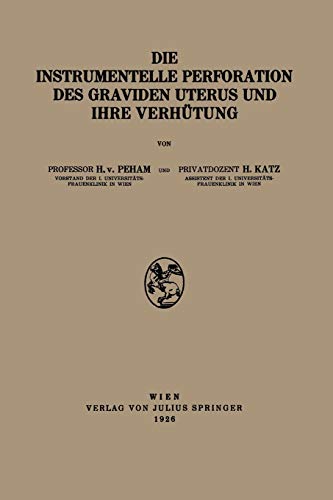 Die Instrumentelle Perforation des Graviden Uterus und Ihre Verhütung
