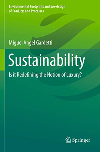 Sustainability: Is it Redefining the Notion of Luxury? (Environmental Footprints and Eco-design of Products and Processes)