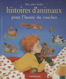 Mes plus belles histoires d'animaux pour l'heure du coucher