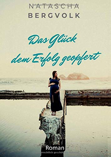 Das Glück dem Erfolg geopfert