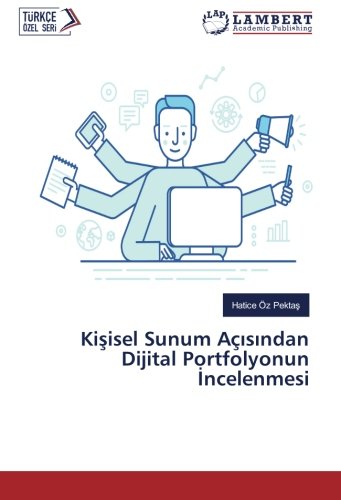 Kişisel Sunum Açısından Dijital Portfolyonun İncelenmesi