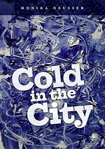 Cold in the City: 40 Geschichten aus dem wahren Leben