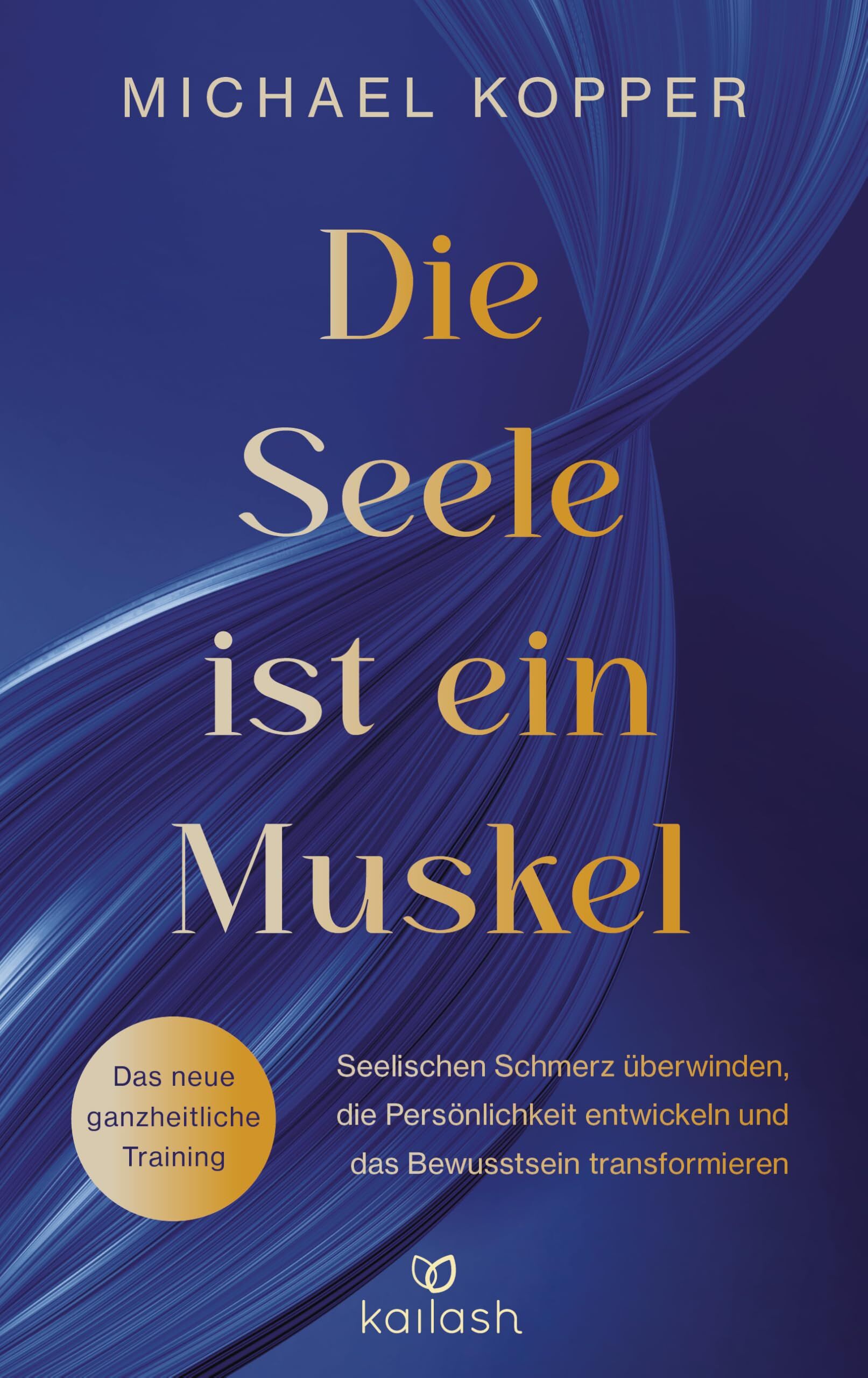 Kopper, Michael: Die Seele ist ein Muskel
