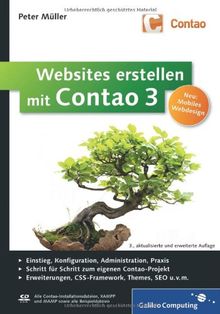 Websites erstellen mit Contao 3: Installation, Konfiguration, Administration, Responsive Webdesign, HTML5, Erweiterungen, Theme Manager, SEO u.v.m.