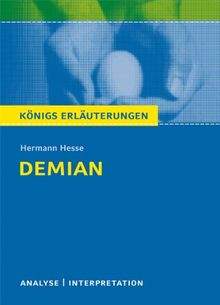 Textanalyse und Interpretation zu Hermann Hesse. Demian: Alle erforderlichen Infos für Abitur, Matura, Klausur und Referat plus Prüfungsaufgaben mit Lösungen