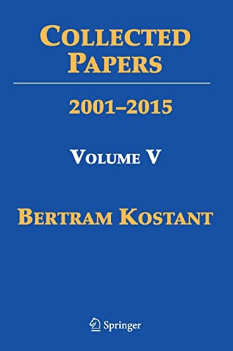 Collected Papers of Bertram Kostant: Volume V 2000-2007