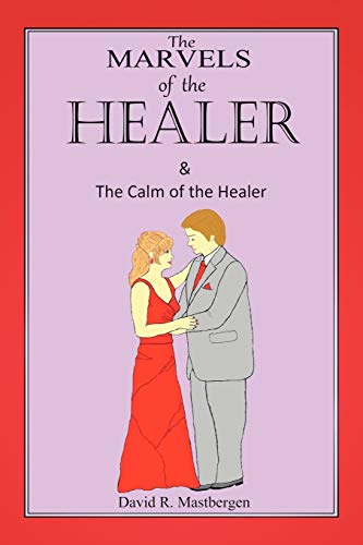 The Marvels Of The Healer & The Calm Of The Healer