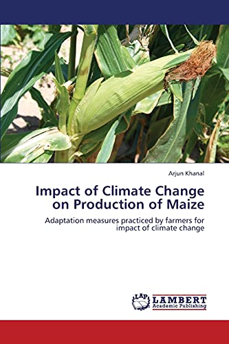 Impact of Climate Change on Production of Maize: Adaptation measures practiced by farmers for impact of climate change