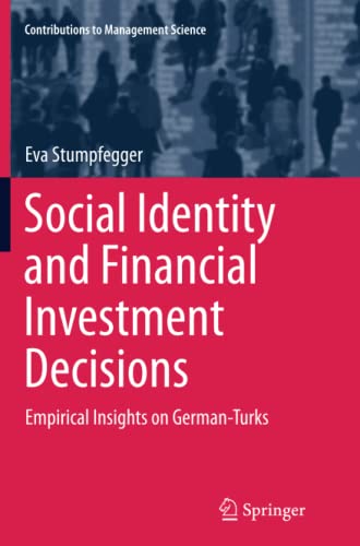 Social Identity and Financial Investment Decisions: Empirical Insights on German-Turks (Contributions to Management Science)