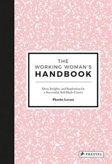 The Working Woman’s Handbook