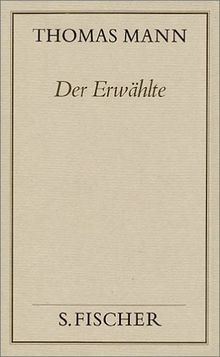 Thomas Mann, Gesammelte Werke in Einzelbänden. Frankfurter Ausgabe: Der Erwählte: Roman: Bd. 2