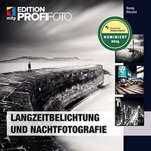 Langzeitbelichtung und Nachtfotografie (mitp Edition Profifoto)