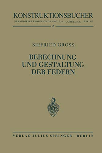 Berechnung und Gestaltung der Federn (Konstruktionsbücher, 3, Band 3)