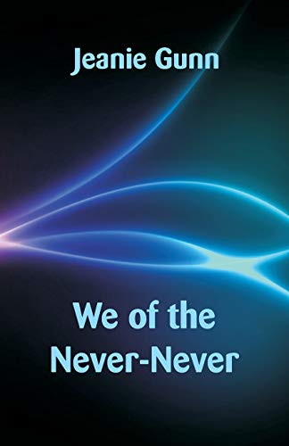 We of the Never-Never