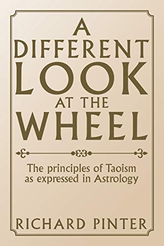 A Different Look at the Wheel: The Principles of Taoism as Expressed in Astrology