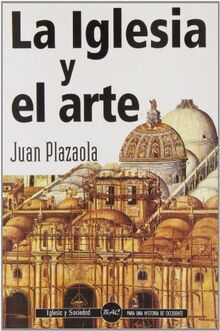 La Iglesia y el arte (IGLESIA Y SOCIEDAD, Band 2)