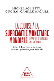 La course à la suprématie monétaire mondiale : à l'épreuve de la rivalité sino-américaine