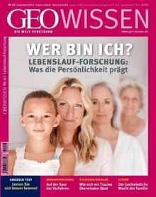 Geo Wissen Wer bin ich?: Lebenslauf-Forschung: Was die Persönlichkeit prägt: 43/2009